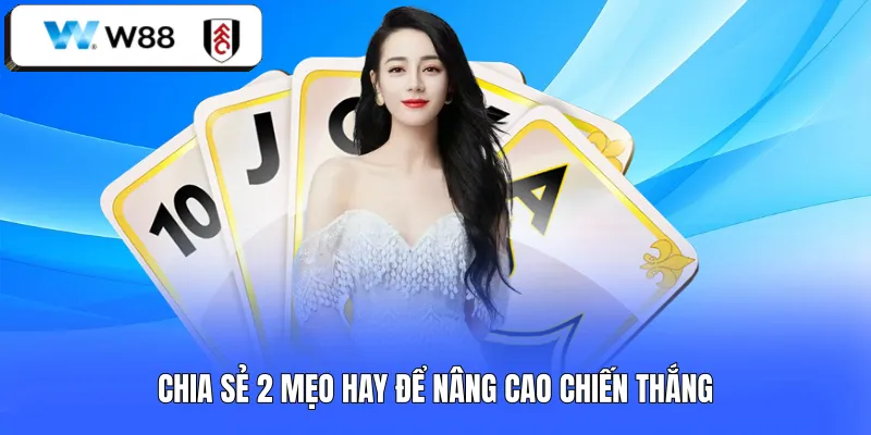 Chia sẻ 2 mẹo hay để nâng cao chiến thắng