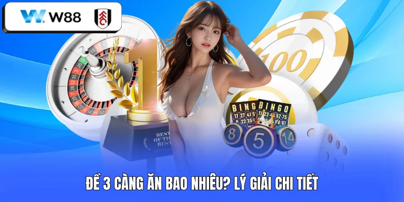 Đề 3 càng ăn bao nhiêu? Lý giải chi tiết